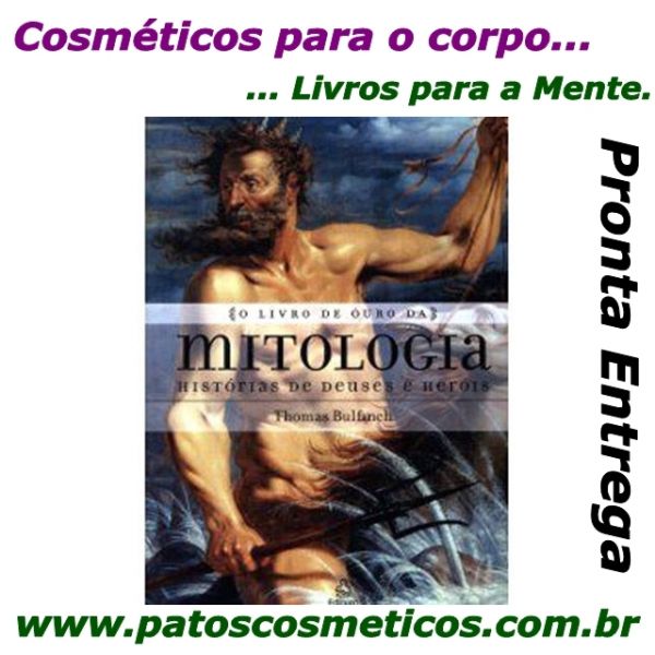 Livro de Ouro da Mitologia, O - Histórias de Deuses e Heróis